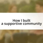 How I built a supportive community