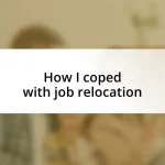 How I coped with job relocation