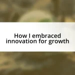 How I embraced innovation for growth