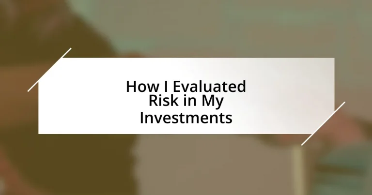 How I Evaluated Risk in My Investments