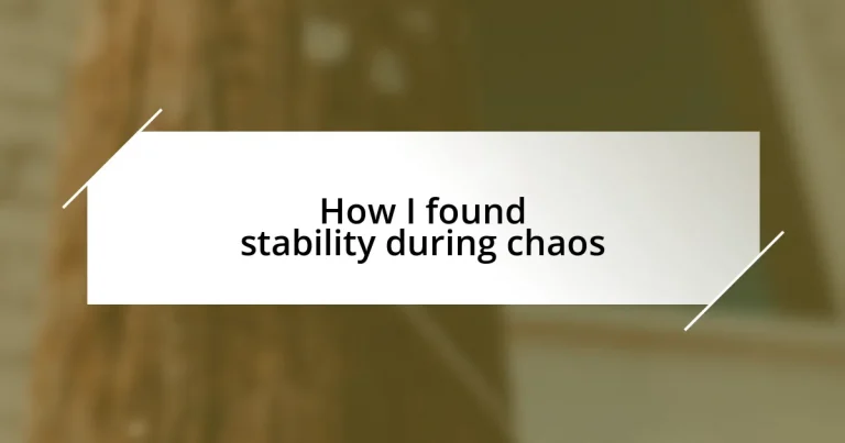 How I found stability during chaos