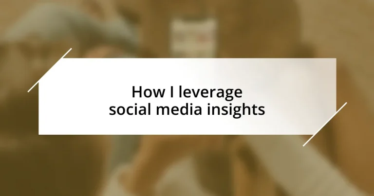 How I leverage social media insights