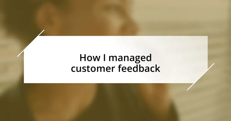 How I managed customer feedback