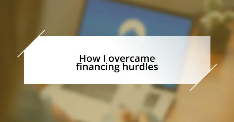 How I overcame financing hurdles