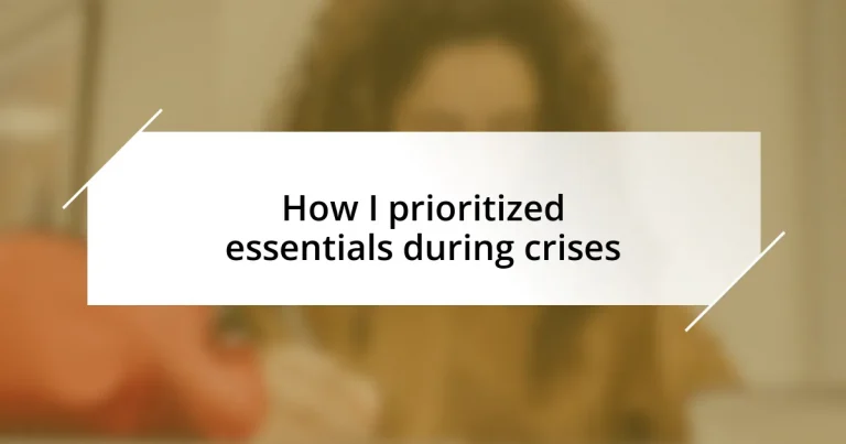 How I prioritized essentials during crises