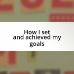 How I set and achieved my goals