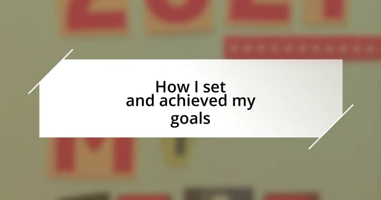 How I set and achieved my goals