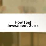 How I Set Investment Goals