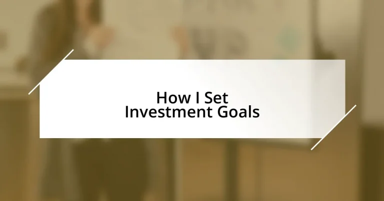 How I Set Investment Goals