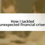 How I tackled unexpected financial crises