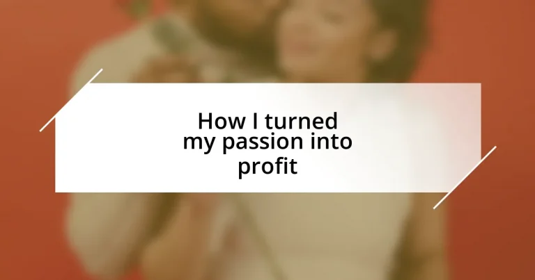 How I turned my passion into profit