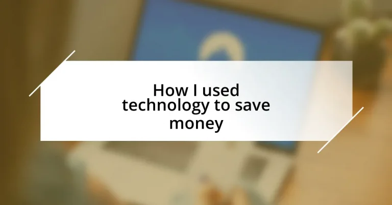 How I used technology to save money