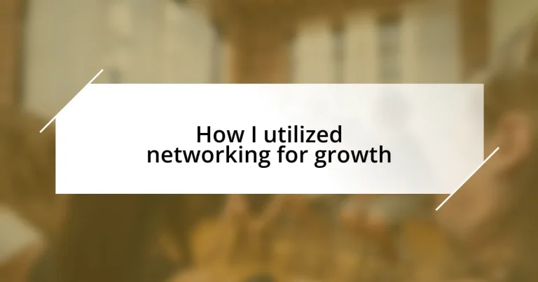 How I utilized networking for growth