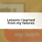 Lessons I learned from my failures