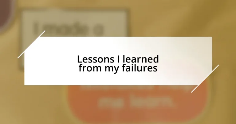 Lessons I learned from my failures