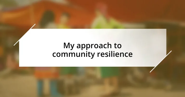 My approach to community resilience