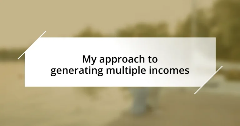 My approach to generating multiple incomes