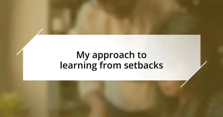 My approach to learning from setbacks