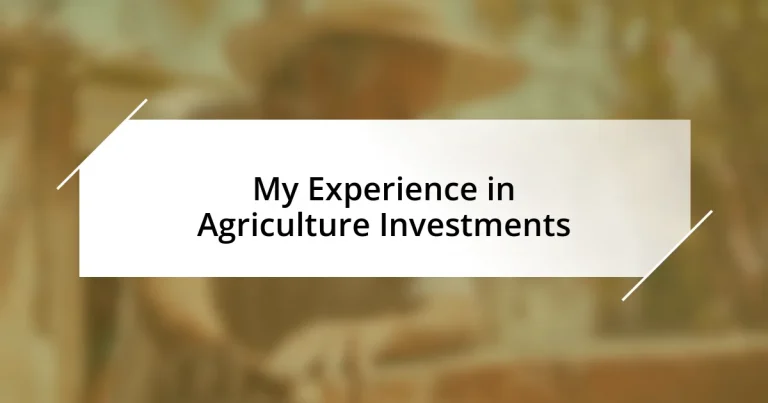 My Experience in Agriculture Investments