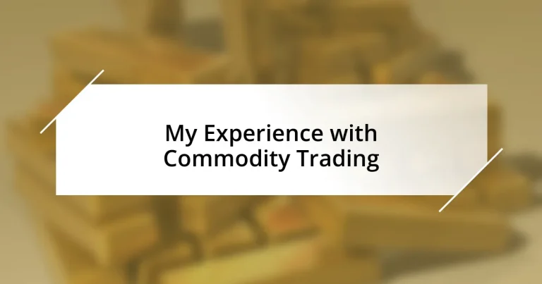 My Experience with Commodity Trading