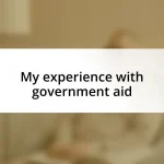 My experience with government aid