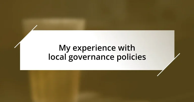 My experience with local governance policies