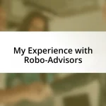 My Experience with Robo-Advisors