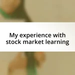 My experience with stock market learning