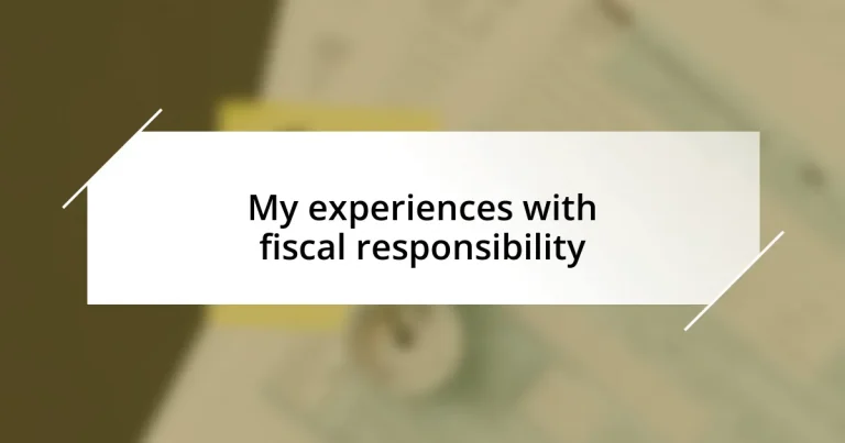 My experiences with fiscal responsibility