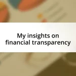 My insights on financial transparency