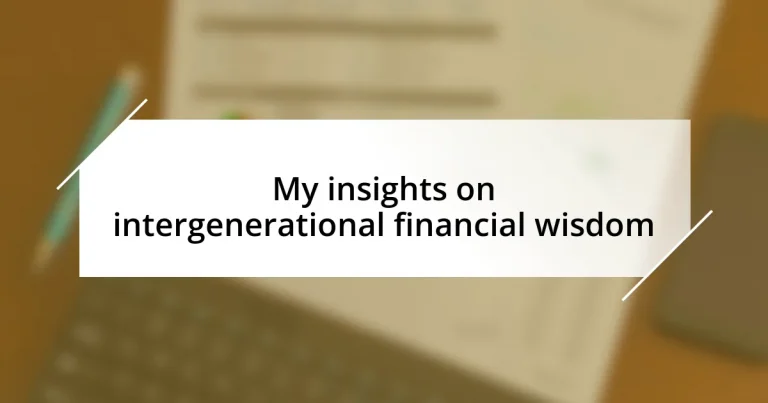 My insights on intergenerational financial wisdom