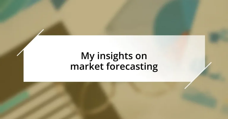 My insights on market forecasting