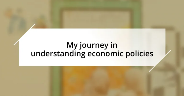 My journey in understanding economic policies