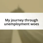 My journey through unemployment woes