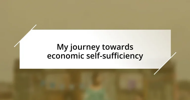 My journey towards economic self-sufficiency