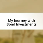 My Journey with Bond Investments