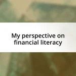 My perspective on financial literacy