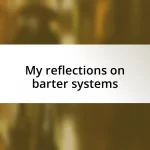 My reflections on barter systems