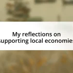 My reflections on supporting local economies