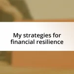 My strategies for financial resilience