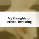 My thoughts on ethical investing