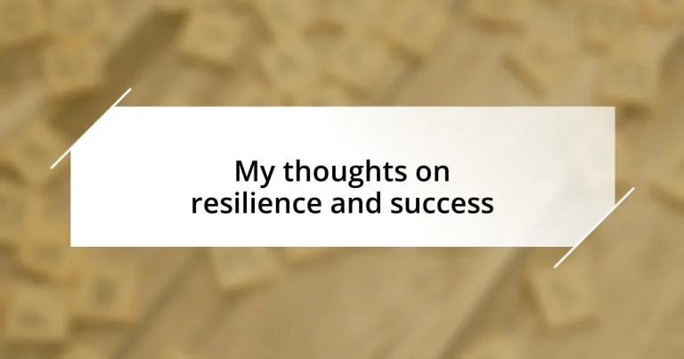 My thoughts on resilience and success