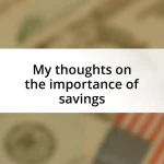 My thoughts on the importance of savings