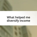 What helped me diversify income