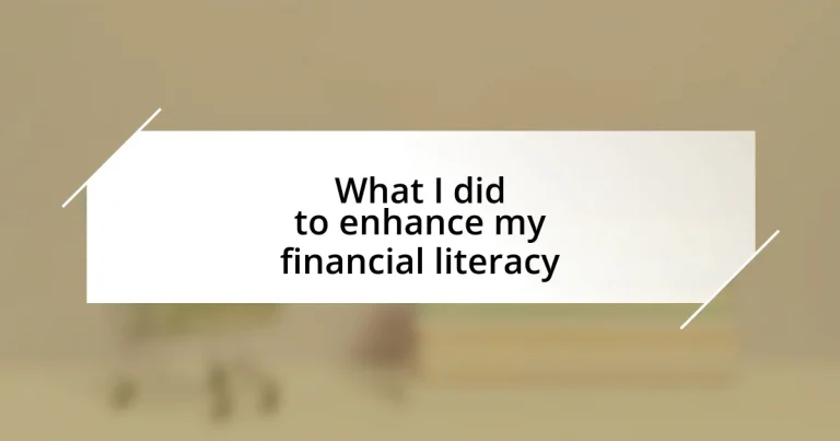 What I did to enhance my financial literacy