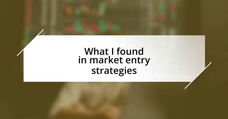 What I found in market entry strategies