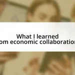 What I learned from economic collaborations