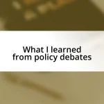 What I learned from policy debates