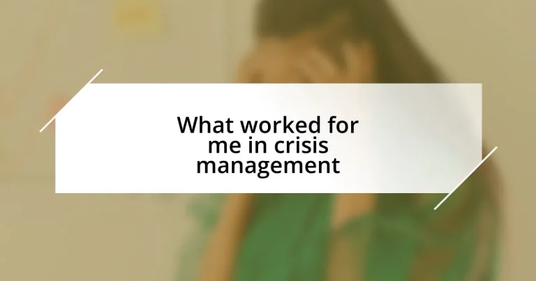 What worked for me in crisis management