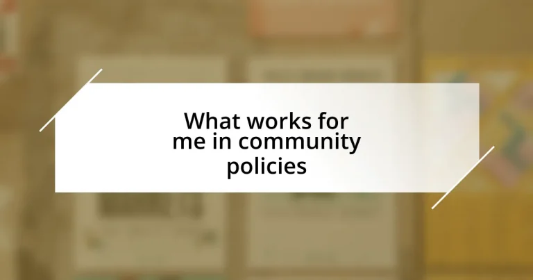 What works for me in community policies